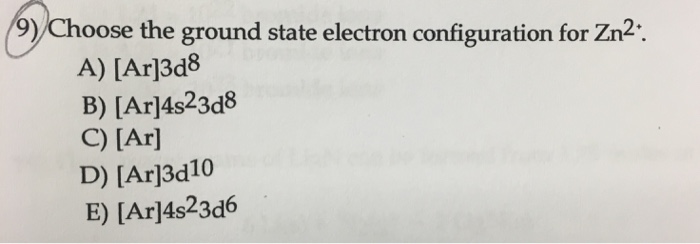 Solved Choose the ground state electron configuration for | Chegg.com