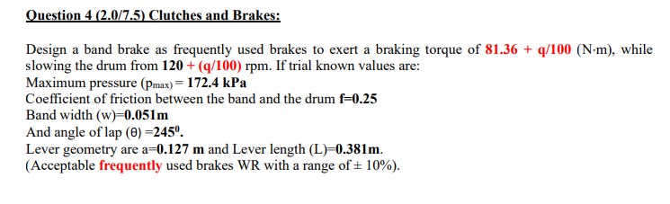 Solved Question 4 (2.0/7.5) Clutches And Brakes: Design A | Chegg.com