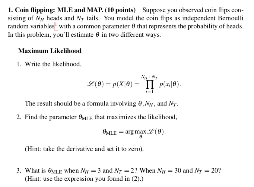 Solved 1. Coin flipping MLE and MAP. 10 points Suppose Chegg