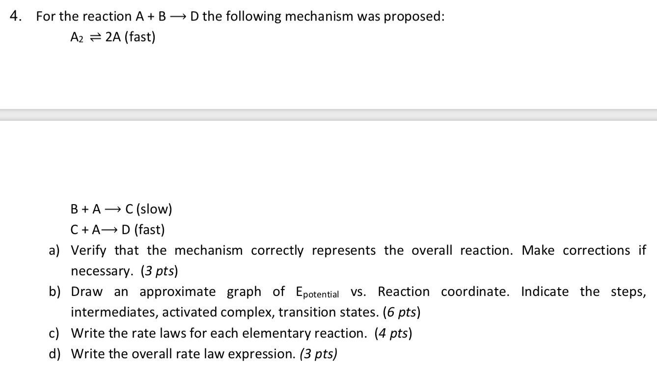 Solved 4. For the reaction A + B →D the following mechanism | Chegg.com
