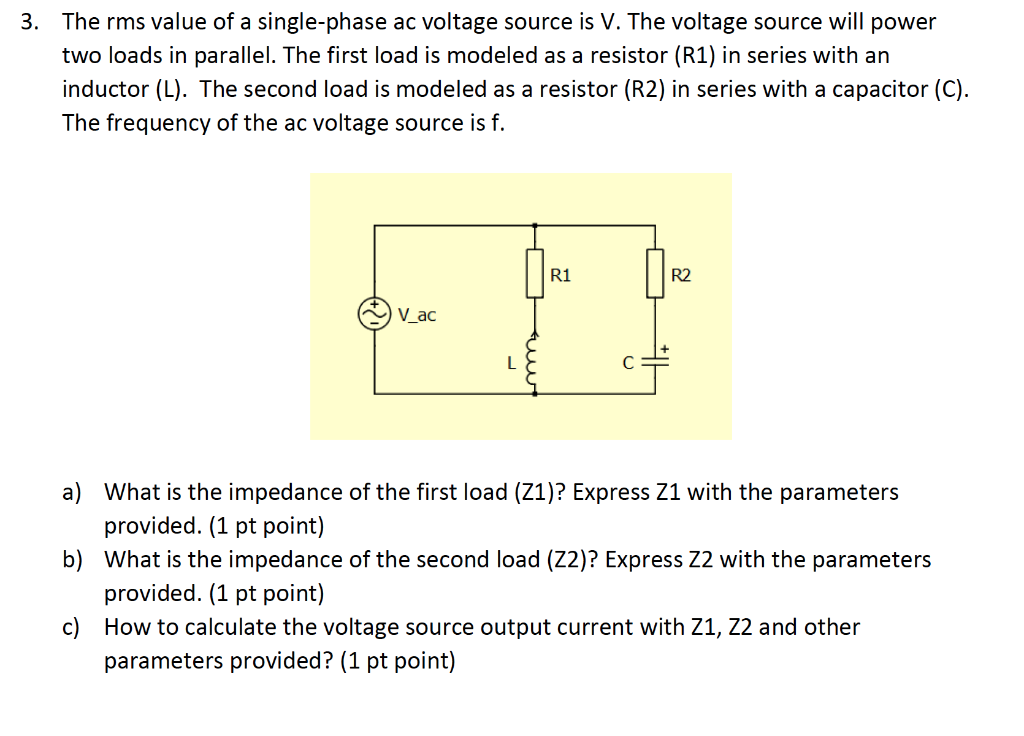 Solved 3. The rms value of a single-phase ac voltage source | Chegg.com