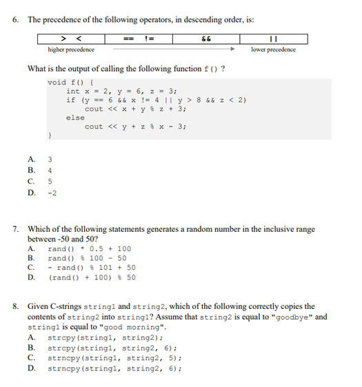 Solved 6. The precedence of the following operators, in | Chegg.com