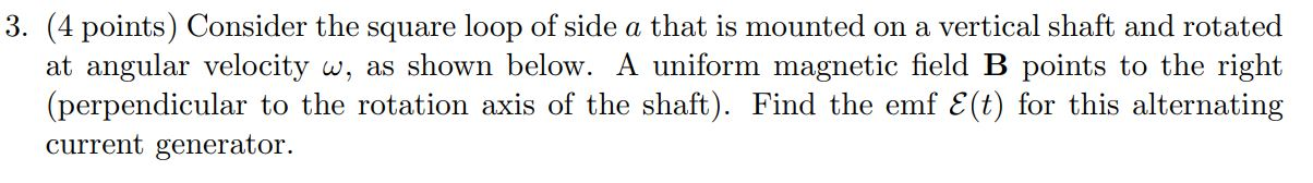 Solved 3. (4 points) Consider the square loop of side a that | Chegg.com