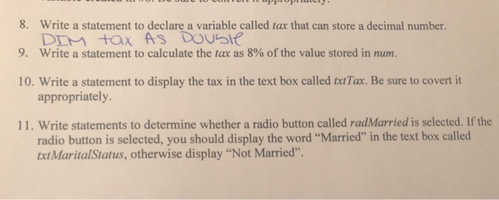 Solved 8. Write a statement to declare a variable called tax | Chegg.com