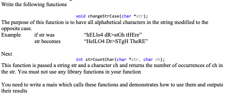 Solved Write the following functions void changeStrCase(char | Chegg.com