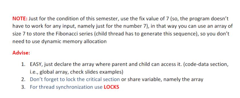 NOTE: Just for the condition of this semester, use the fix value of 7 (so, the program doesnt have to work for any input, na