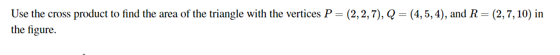 Solved Use the cross product to find the area of the | Chegg.com