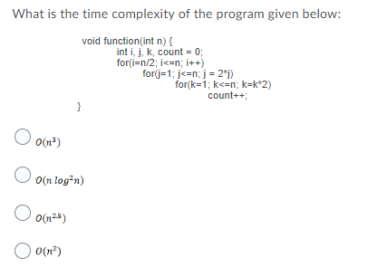 Solved What is the time complexity of the program given | Chegg.com