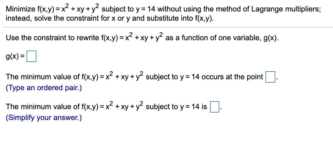 Solved Minimize F X Y X2 Xy Y2 Subject To Y 14