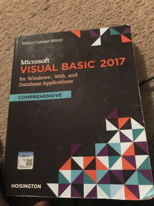 Solved SHELLY CASHMAN SERIES Microsoft VISUAL BASIC for | Chegg.com