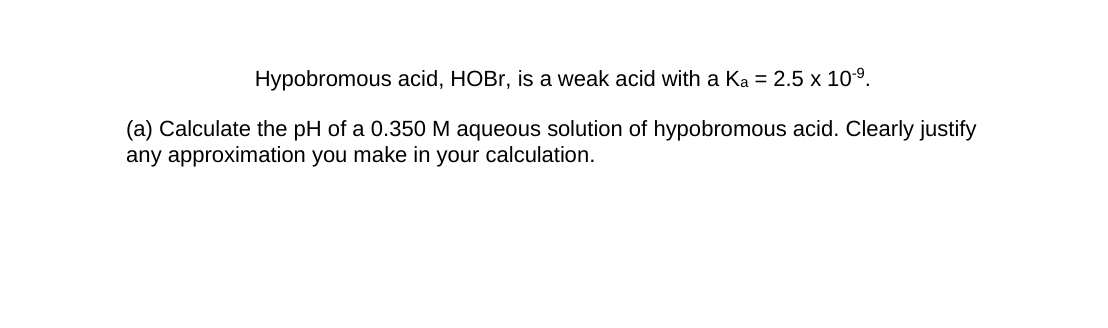 Solved Hypobromous acid, HOBr, is a weak acid with a Ka = | Chegg.com