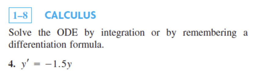Ode Math Use Solved 1-8CAlculusSolve the ODE by integration or by | Chegg.com