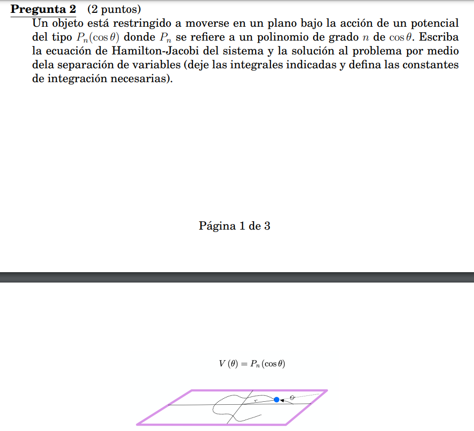 Pregunta 2 (2 puntos) Un objeto está restringido a moverse en un plano bajo la acción de un potencial del tipo \( P_{n}(\cos