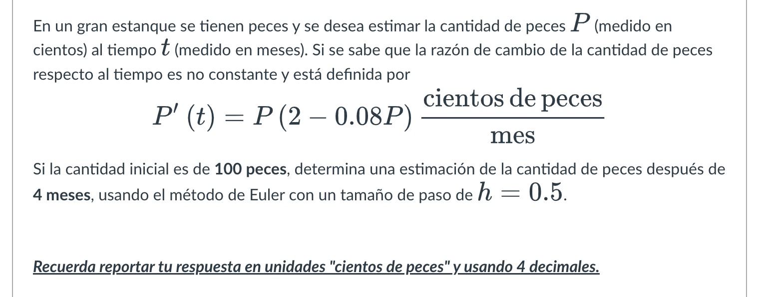 En un gran estanque se tienen peces y se desea estimar la cantidad de peces \( P \) (medido en cientos) al tiempo \( t \) (me