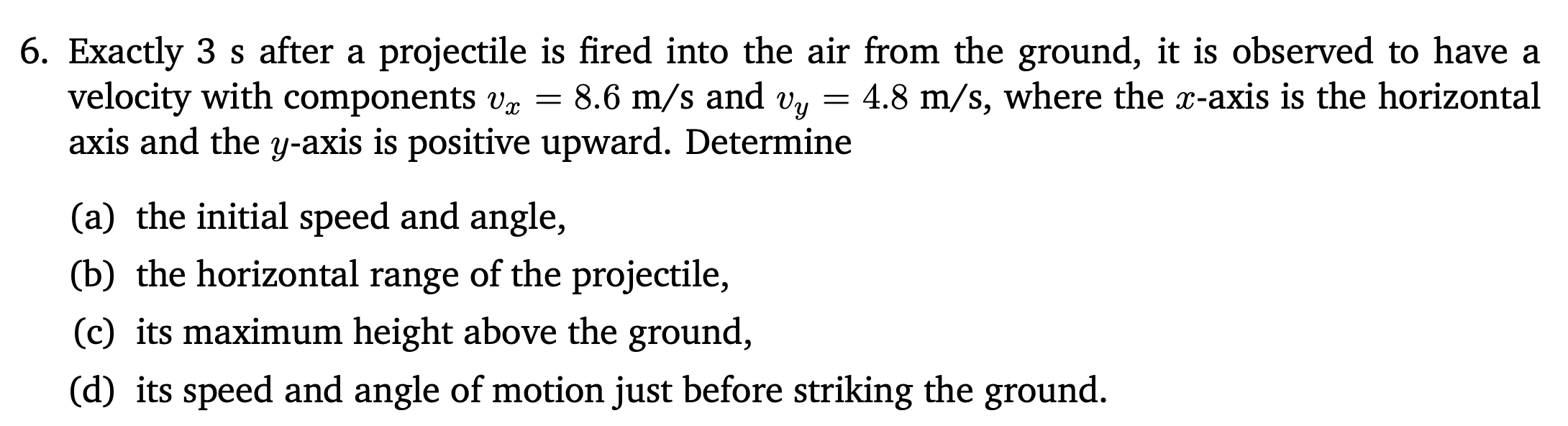 Solved = 6. Exactly 3 S After A Projectile Is Fired Into The | Chegg.com