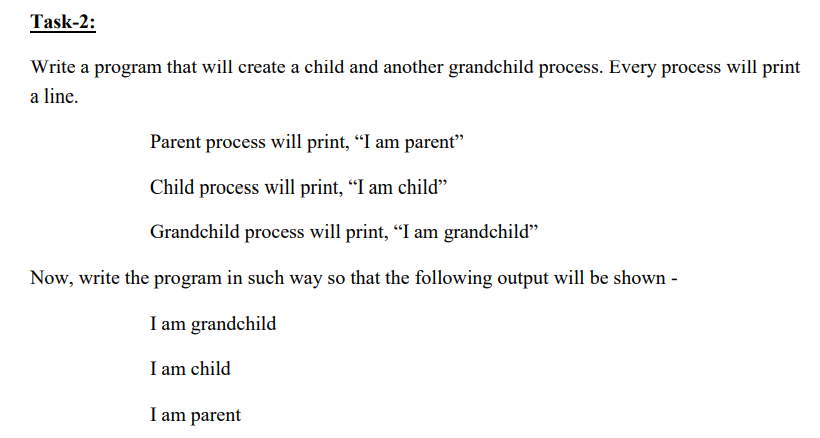 Solved Task-2: Write a program that will create a child and | Chegg.com