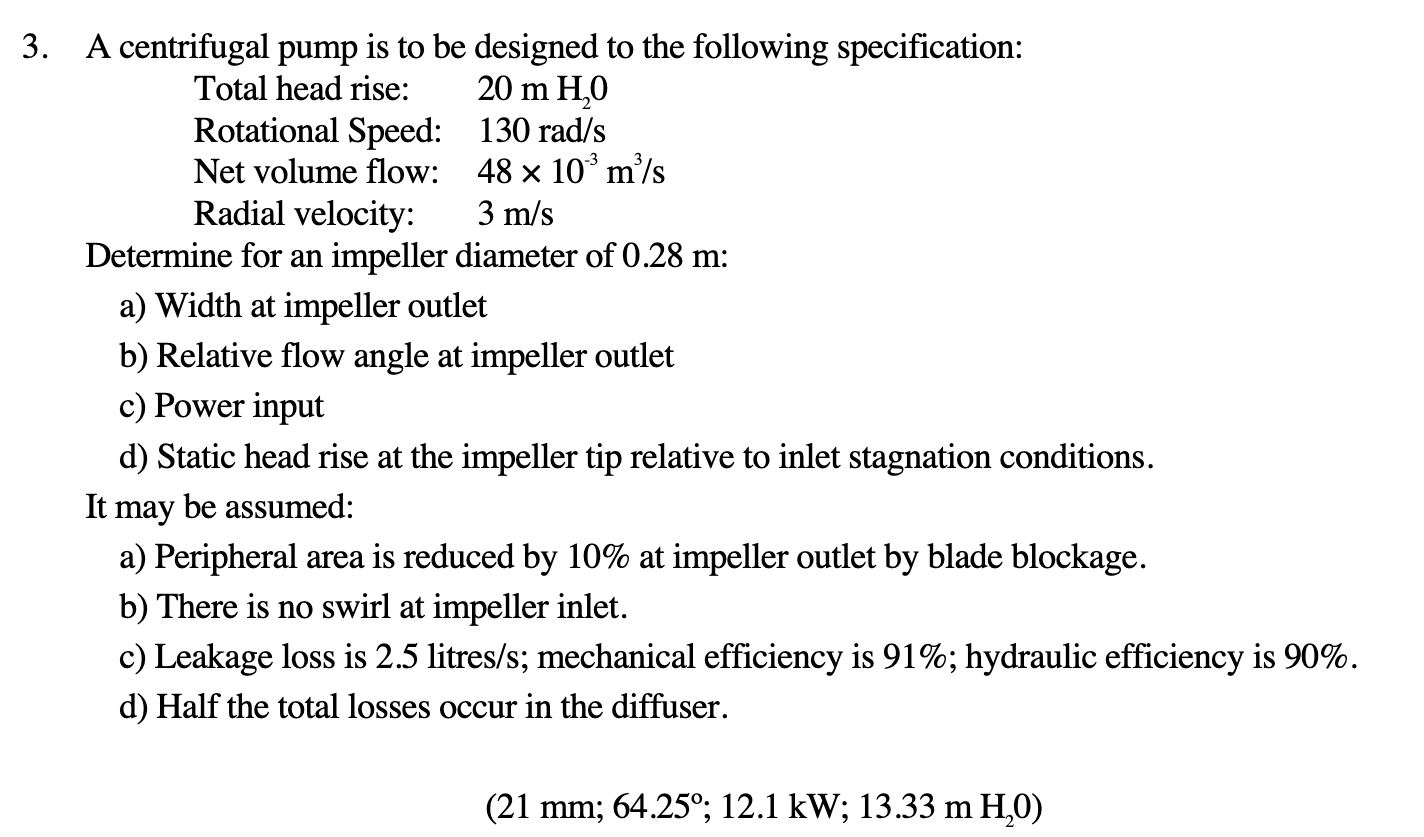 Solved 3. A centrifugal pump is to be designed to the