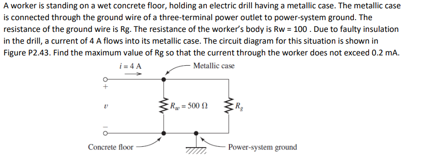 Solved A worker is standing on a wet concrete floor, holding | Chegg.com