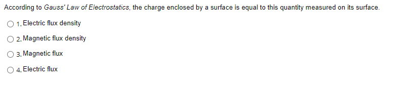 Solved According to Gauss' Law of Electrostatics, the charge | Chegg.com