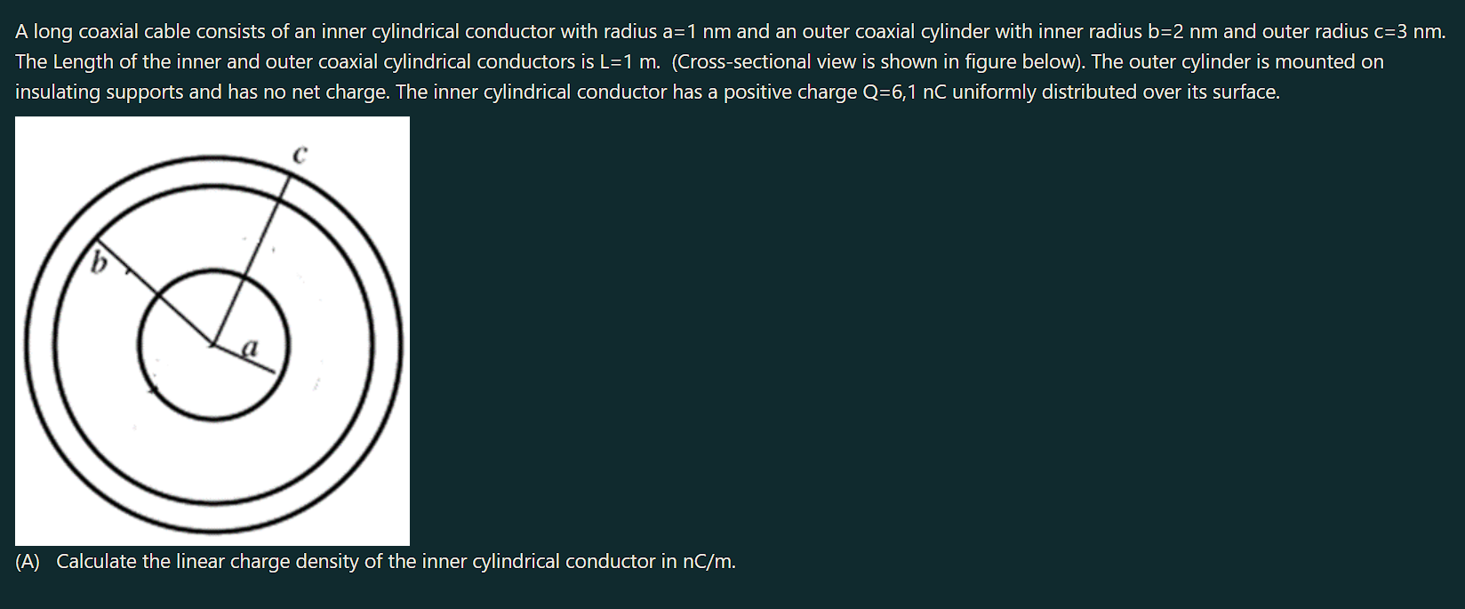 A long coaxial cable consists of an inner cylindrical
