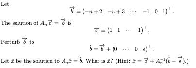 Solved Lt b=(−n+2−n+3⋯−101)⊤. The solution of Anx=b is | Chegg.com