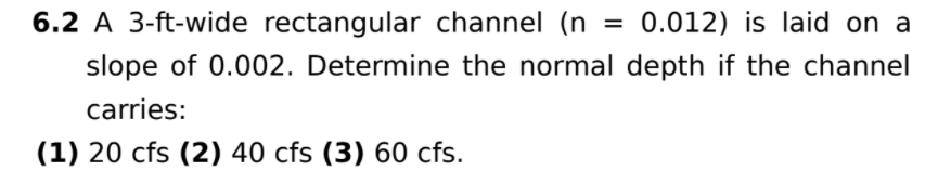 Solved = 6.2 A 3-ft-wide rectangular channel (n 0.012) is | Chegg.com