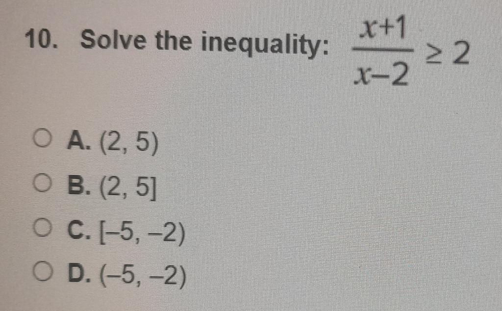 solve the inequality 5 x 1 10 ≥ 2x 3 x 2