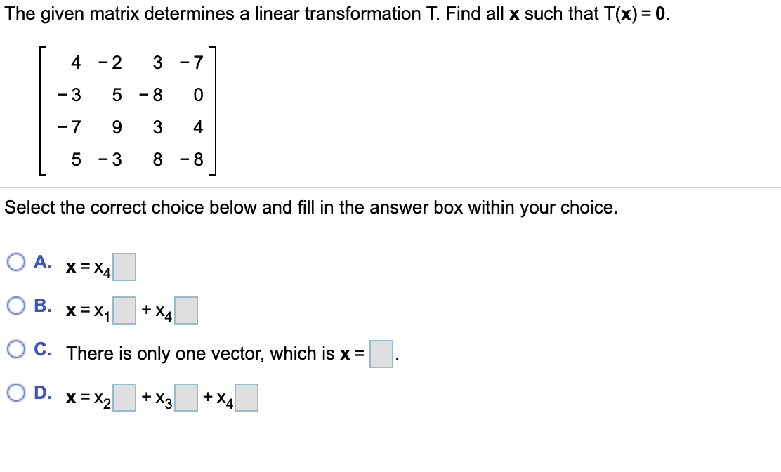 Solved The given matrix determines a linear transformation | Chegg.com