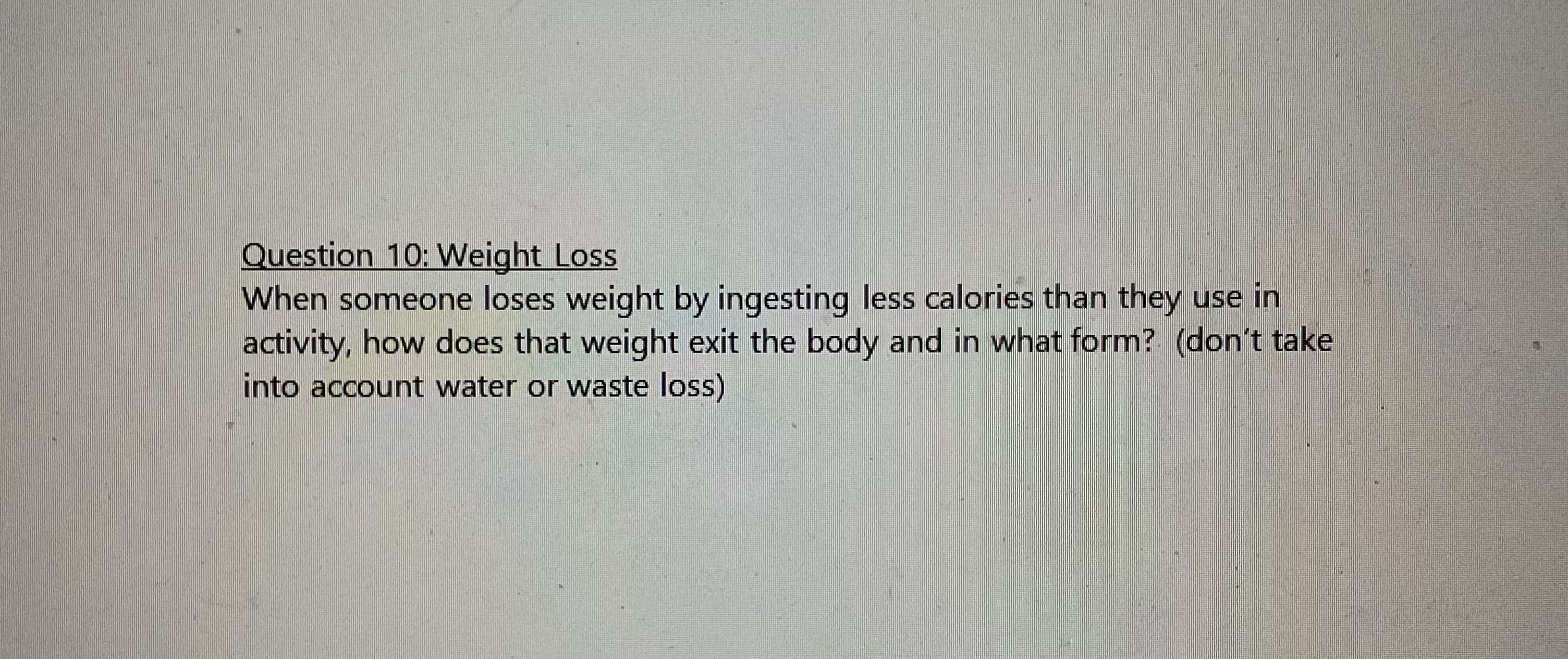 Solved Question 10 Weight Loss When someone loses weight by