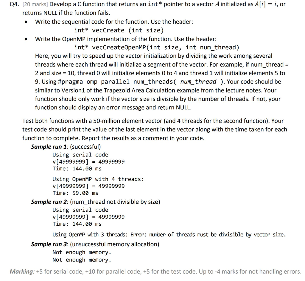 Q4. [20 marks] Develop a C function that returns an int* pointer to a vector A initialized as A[i] = i, or returns NULL if th