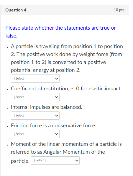 Solved Question 4 10 pts Please state whether the statements | Chegg.com