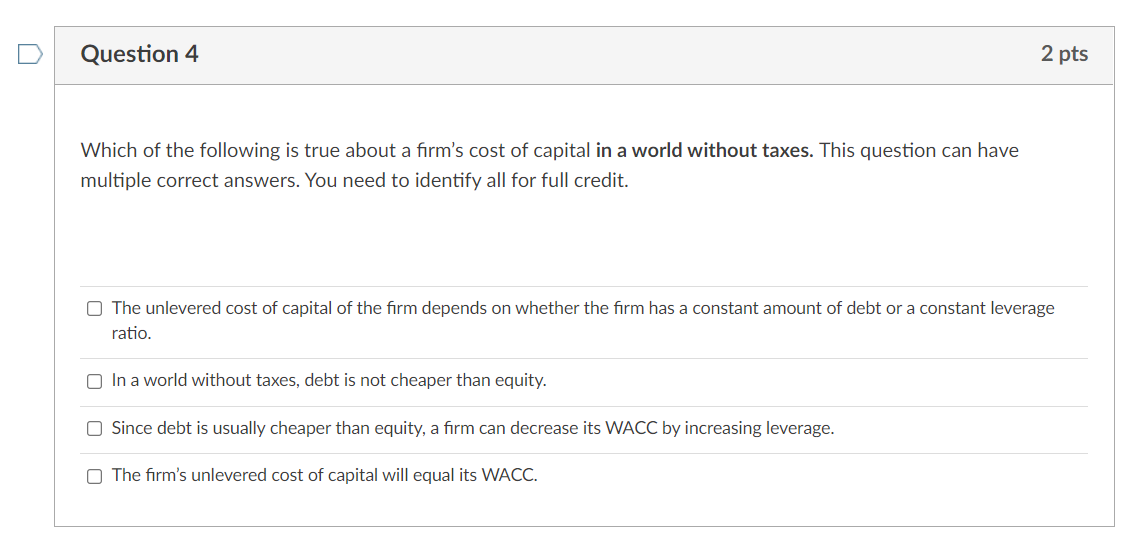 Solved D Question 4 2 pts Which of the following is true | Chegg.com