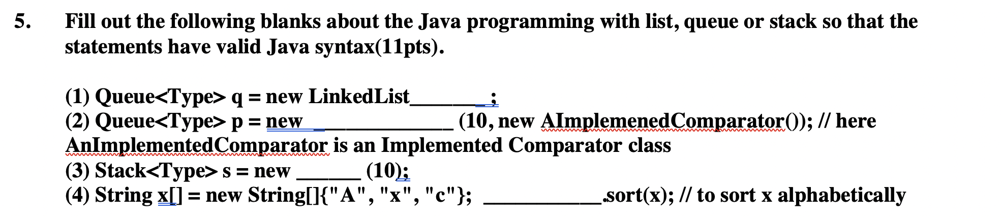 Solved 5. Fill out the following blanks about the Java | Chegg.com