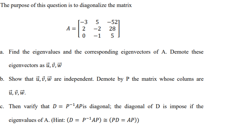 Solved The purpose of this question is to diagonalize the | Chegg.com