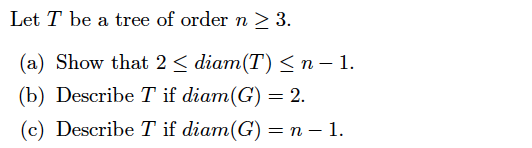 Solved Let T be a tree of order n > 3. (a) Show that 2