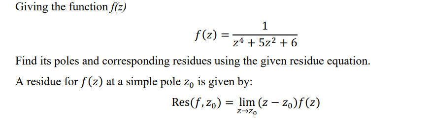 Solved Giving the function f(z) f(z)=z4+5z2+61 Find its | Chegg.com