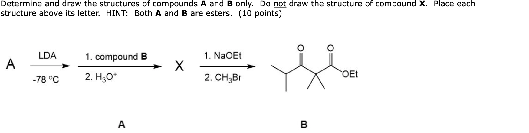 Solved Determine And Draw The Structures Of Compounds A And | Chegg.com