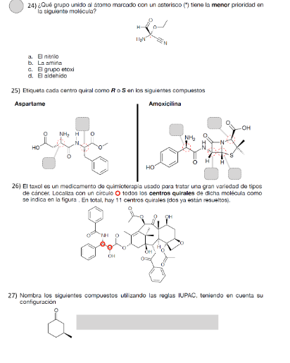 24) ¿Qué grupo unido al atomo marcado con un asterisco () tiene la menor prioridad en la siguiente molécula? a. El nitrilo b