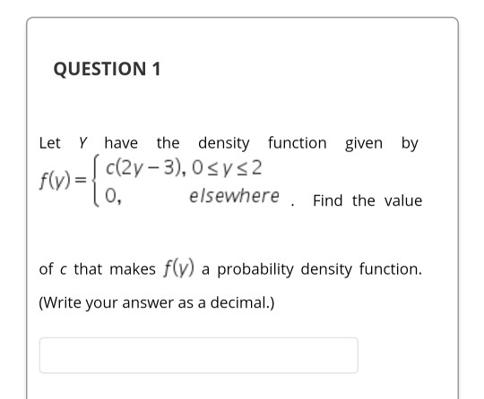Solved Question 1 Let Y Have The Density Function Given By Chegg Solved Question 1 Let Y Have The Density Function Given By Chegg