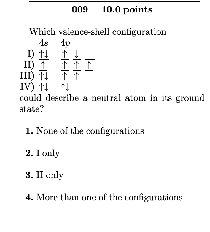 Solved 009 10.0 points Which valence-shell configuration 4s | Chegg.com