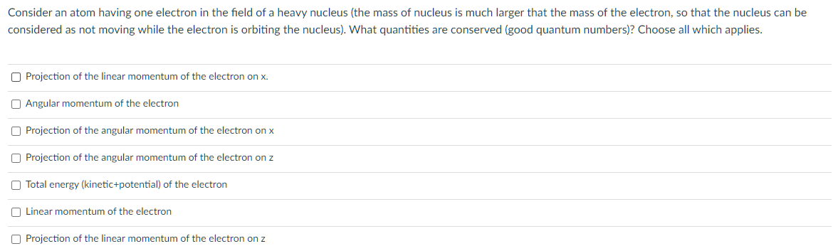 Solved Consider an atom having one electron in the field of | Chegg.com