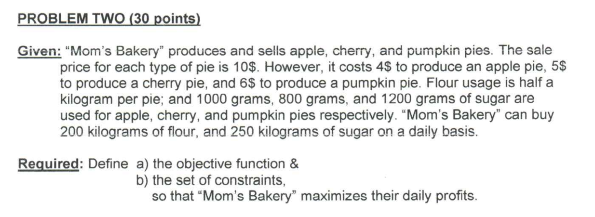 Solved PROBLEM TWO (30 points) Given: “Mom's Bakery