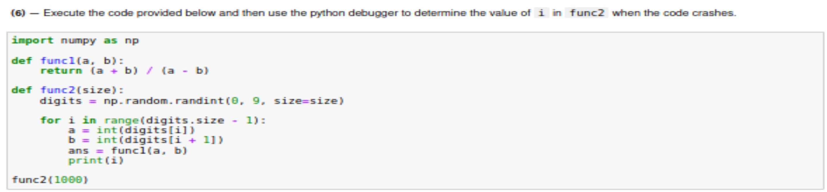 Solved (6) – Execute the code provided below and then use | Chegg.com