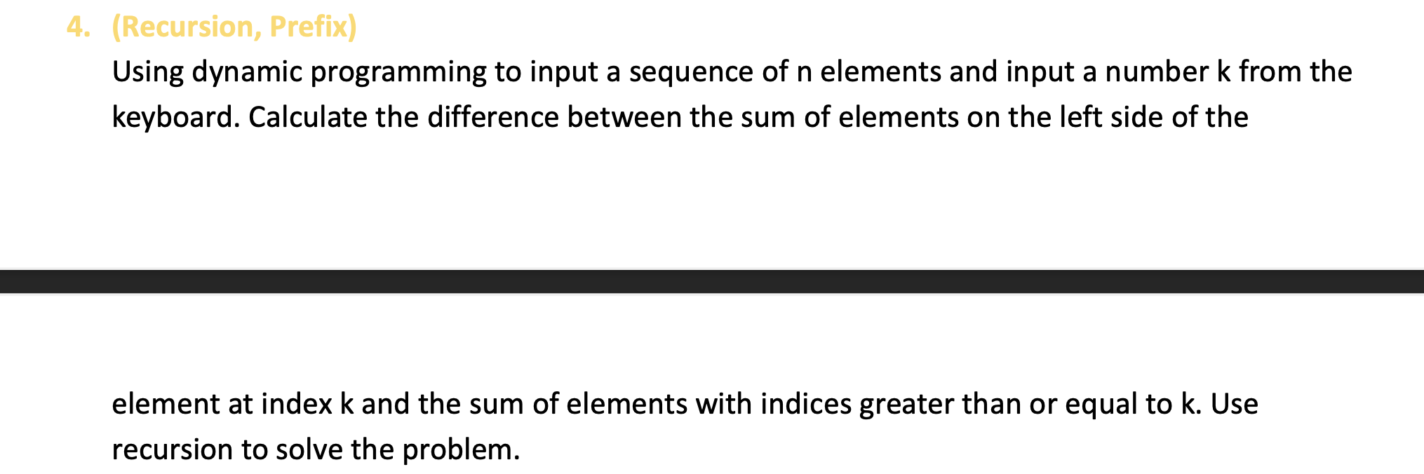 Solved (Recursion, ﻿Prefix)Using dynamic programming to | Chegg.com image.