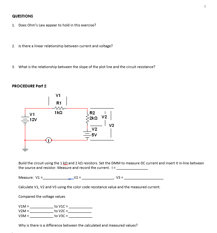 Solved 7 QUESTIONS 1. Does Ohm's Law appear to hold in this | Chegg.com