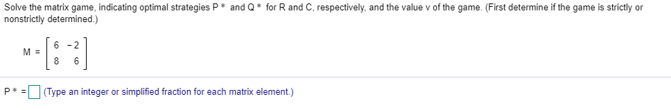 Solved Solve The Matrix Game, Indicating Optimal Strategies | Chegg.com