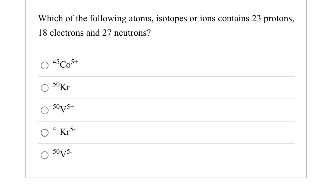 Solved Which of the following atoms, isotopes or ions | Chegg.com