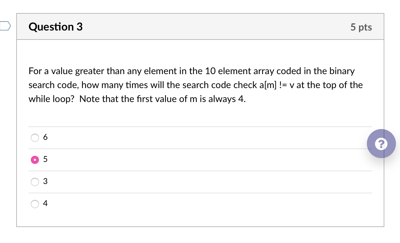 Solved Question 2 5 pts In the binary search code provided | Chegg.com