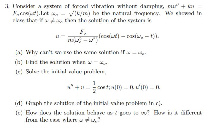 3 Consider A System Of Forced Vibration Without D Chegg Com