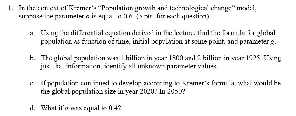 Solved 1. In The Context Of Kremer's “population Growth And 